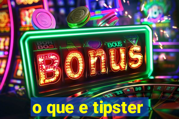 o que e tipster